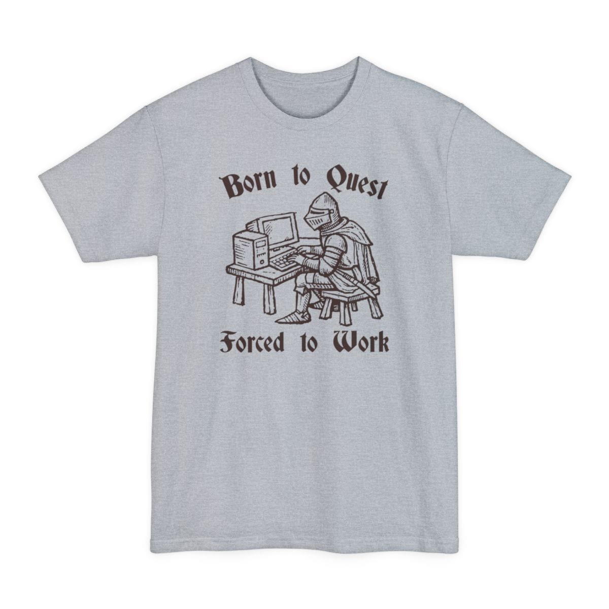 The same Born to Quest knight design, on a light steel tall t-shirt.