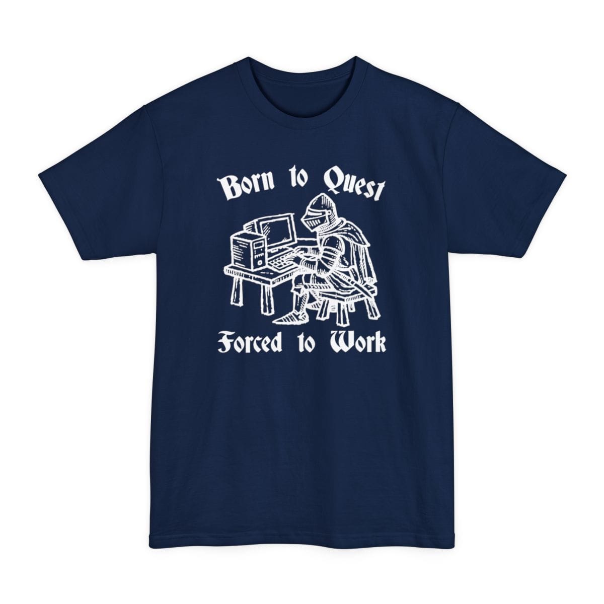 The same Born to Quest knight design, on a navy tall t-shirt.