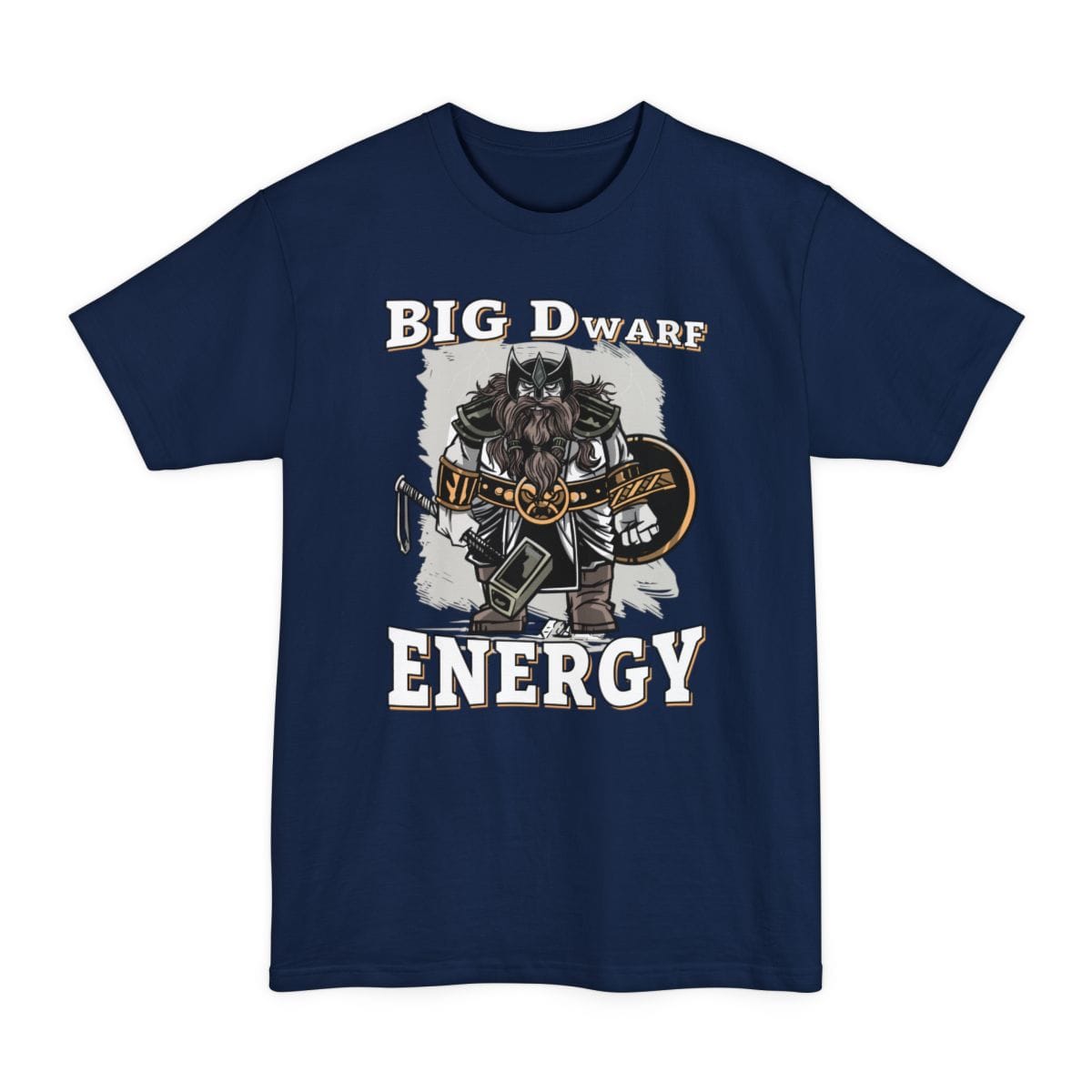 The same Big Dwarf Energy design, on a navy tall t-shirt.