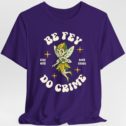 Printify T-Shirt Purple / S Be Fey Do Crime T-Shirt
