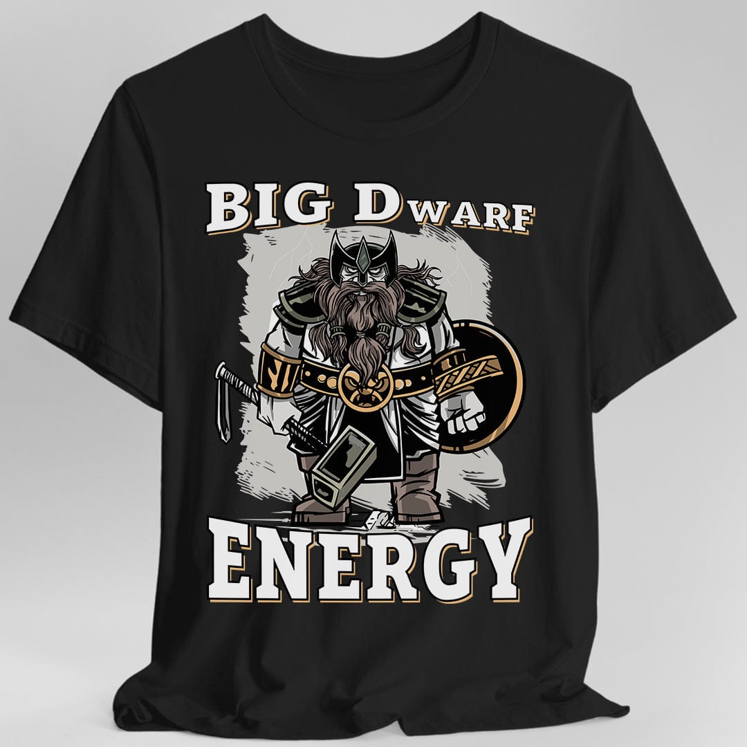 Printify T-Shirt Black / S Big D (Dwarf) Energy T-Shirt - Funny Fantasy Dwarf Tee