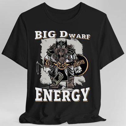 Printify T-Shirt Black / S Big D (Dwarf) Energy T-Shirt - Funny Fantasy Dwarf Tee