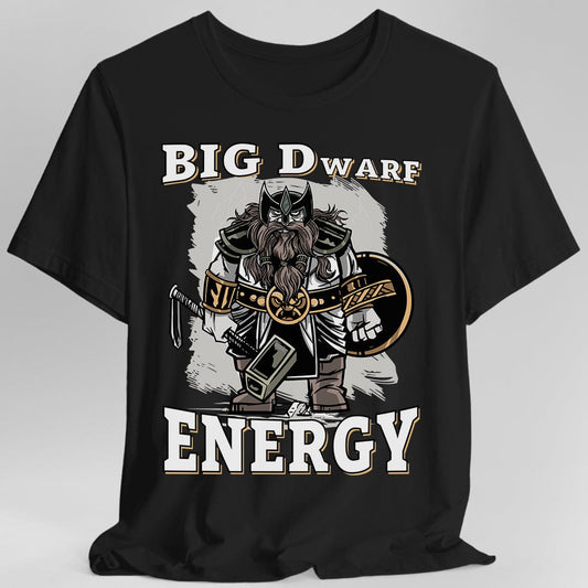 Printify T-Shirt Black / S Big D (Dwarf) Energy T-Shirt - Funny Fantasy Dwarf Tee
