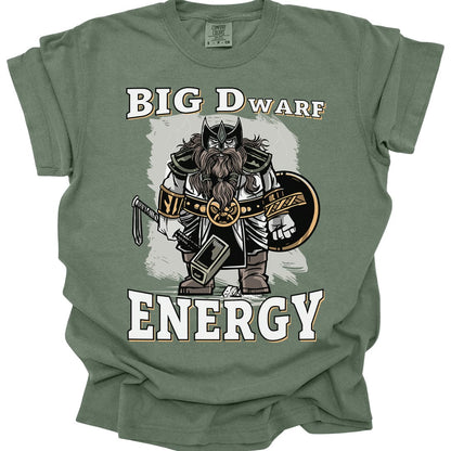 Printify T-Shirt Moss / S Big D (Dwarf) Energy T-Shirt - Funny Fantasy Dwarf Tee - Comfort Colors