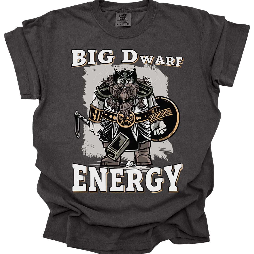 Printify T-Shirt Pepper / S Big D (Dwarf) Energy T-Shirt - Funny Fantasy Dwarf Tee - Comfort Colors