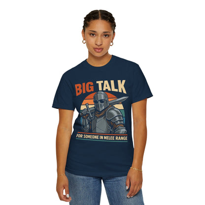 Printify T-Shirt Big Talk For Someone in Melee Range T-shirt - Comfort Colors
