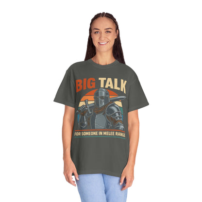 Printify T-Shirt Big Talk For Someone in Melee Range T-shirt - Comfort Colors