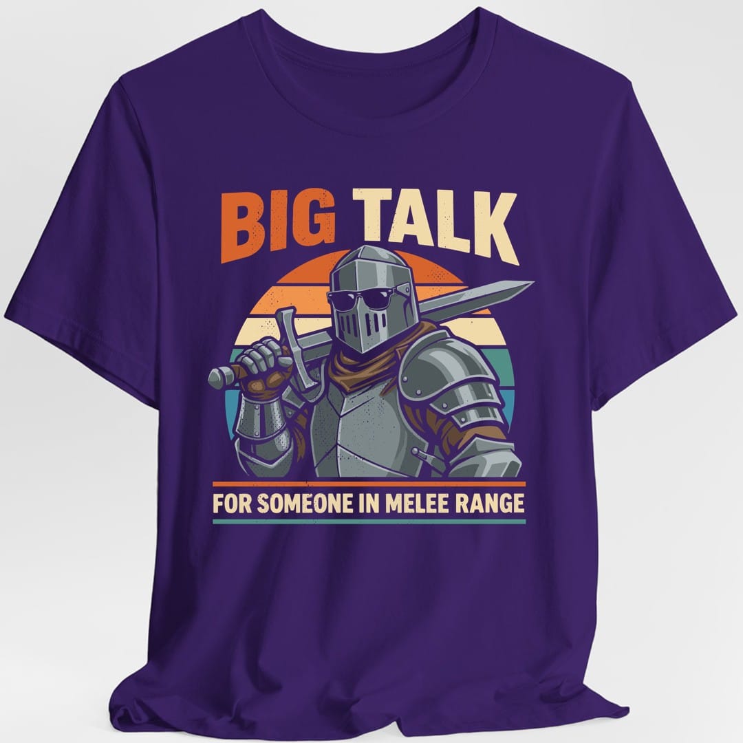 Printify T-Shirt Purple / S Big Talk For Someone in Melee Range T-shirt
