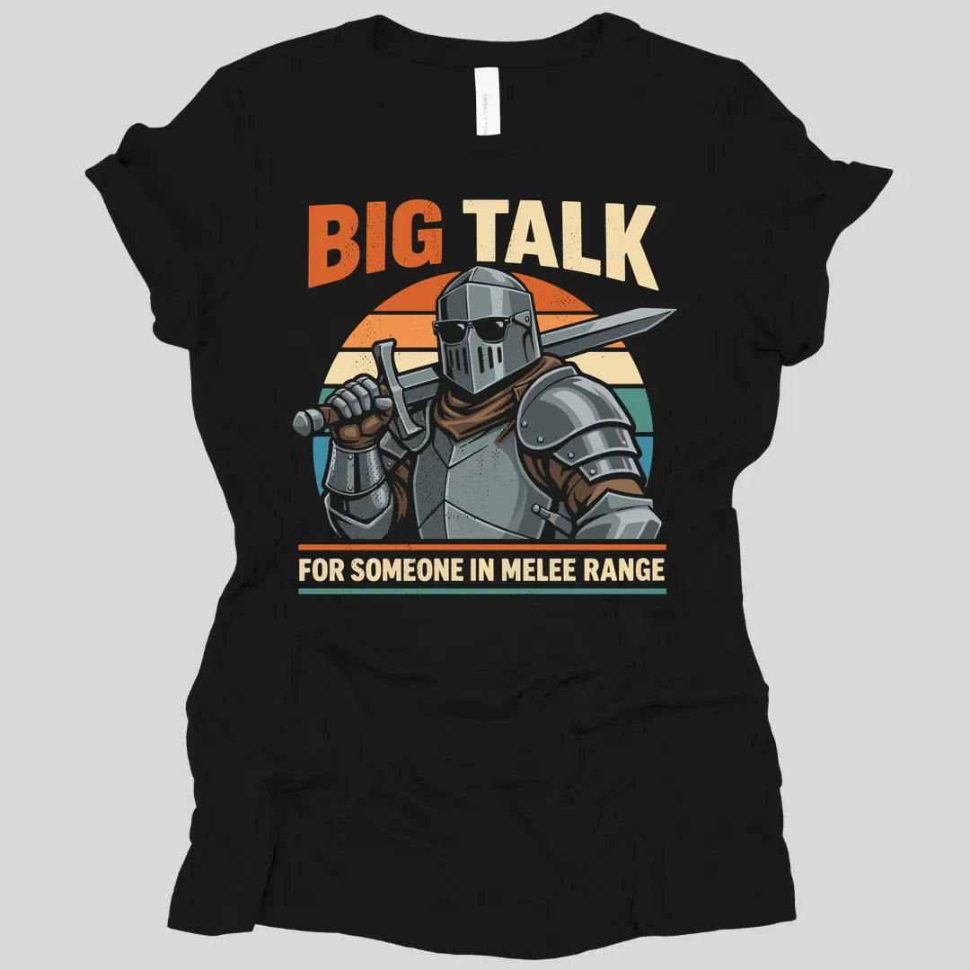 Printify T-Shirt Black / S Big Talk For Someone in Melee Range Women's T-shirt