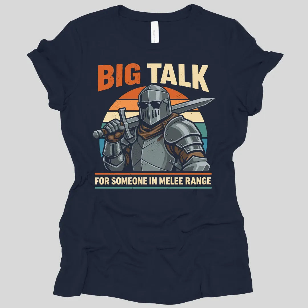 Printify T-Shirt Navy / S Big Talk For Someone in Melee Range Women's T-shirt