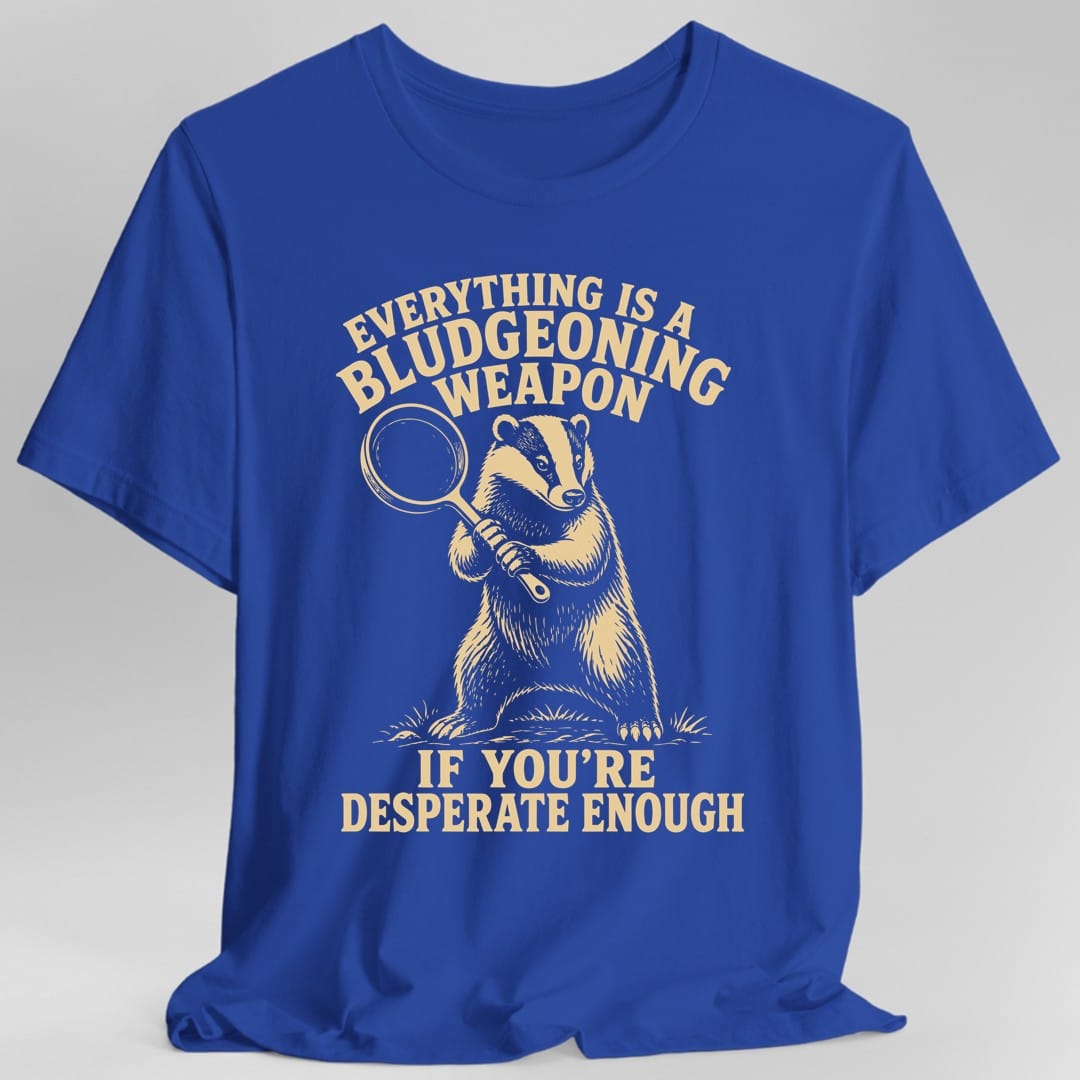 The same Bludgeoning Weapon badger design, on a royal t-shirt.