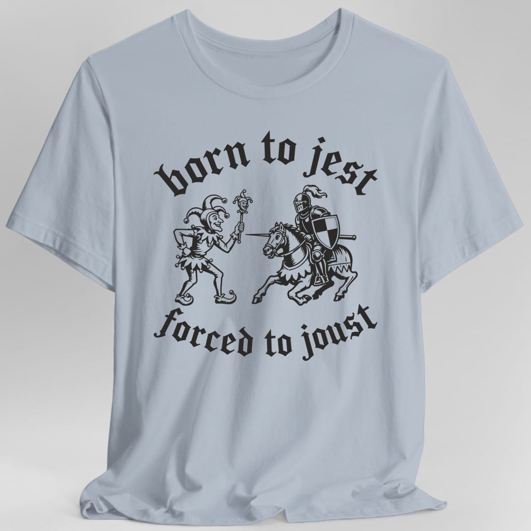 The same Born to Jest design, on a light blue t-shirt.