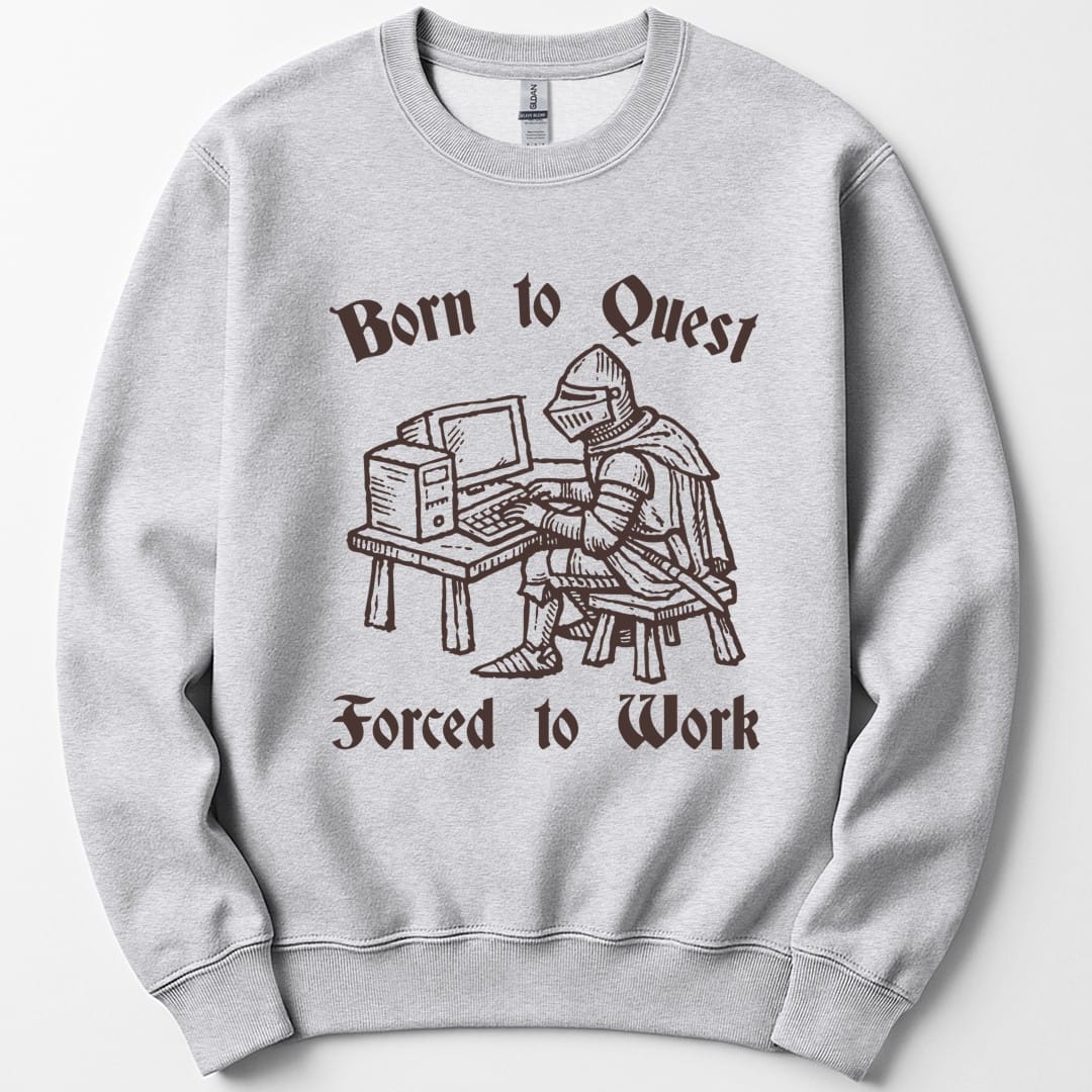 The same Born to Quest knight design, on an ash sweatshirt.