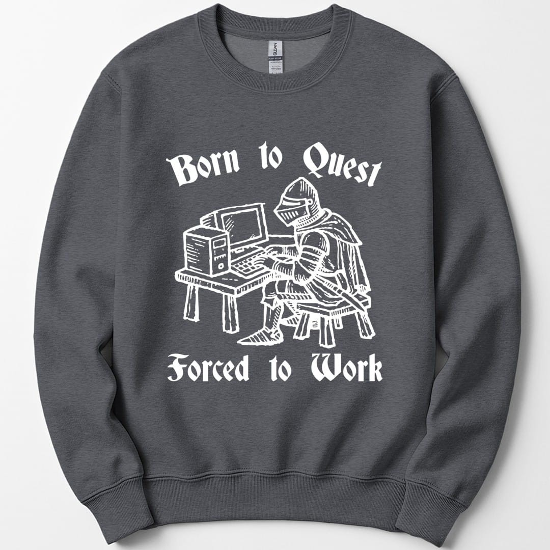 The same Born to Quest knight design, on a dark heather sweatshirt.