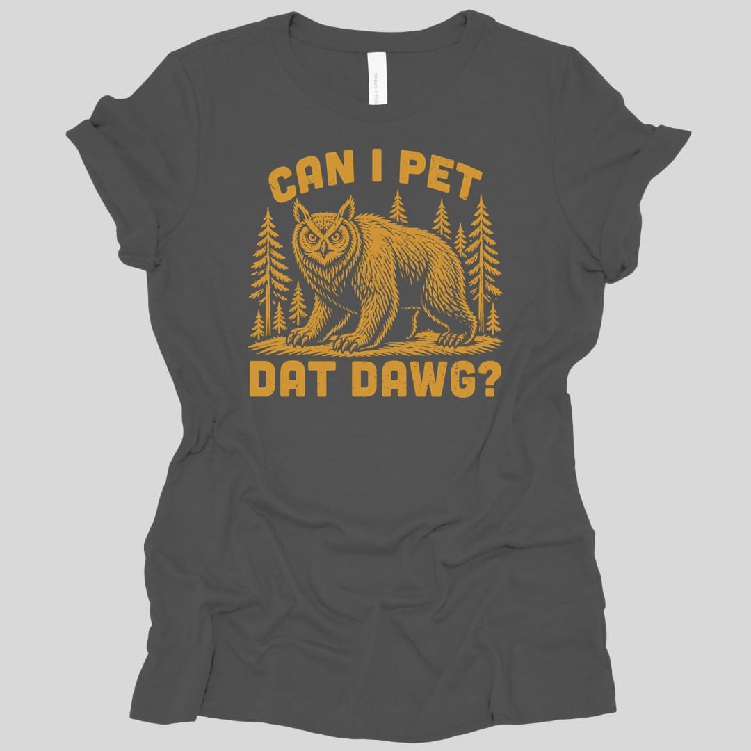 The same Can I Pet Dat Dawg owlbear design, on an asphalt women's t-shirt.