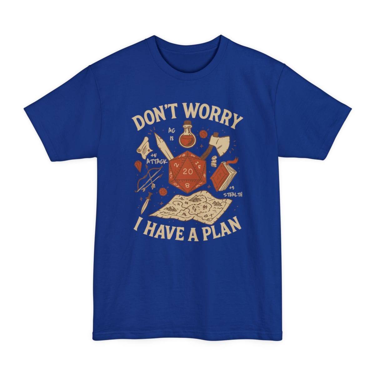 The same Don't Worry I Have a Plan design, on a deep royal tall t-shirt.