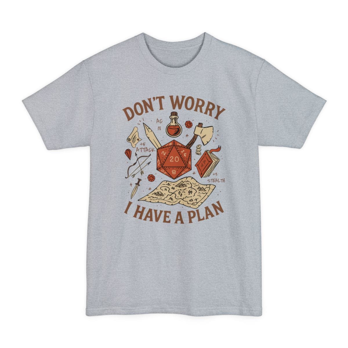 The same Don't Worry I Have a Plan design, on a light steel tall t-shirt.