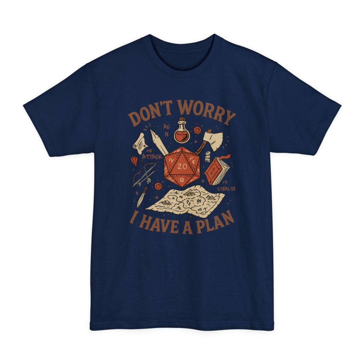 The same Don't Worry I Have a Plan design, on a navy tall t-shirt.