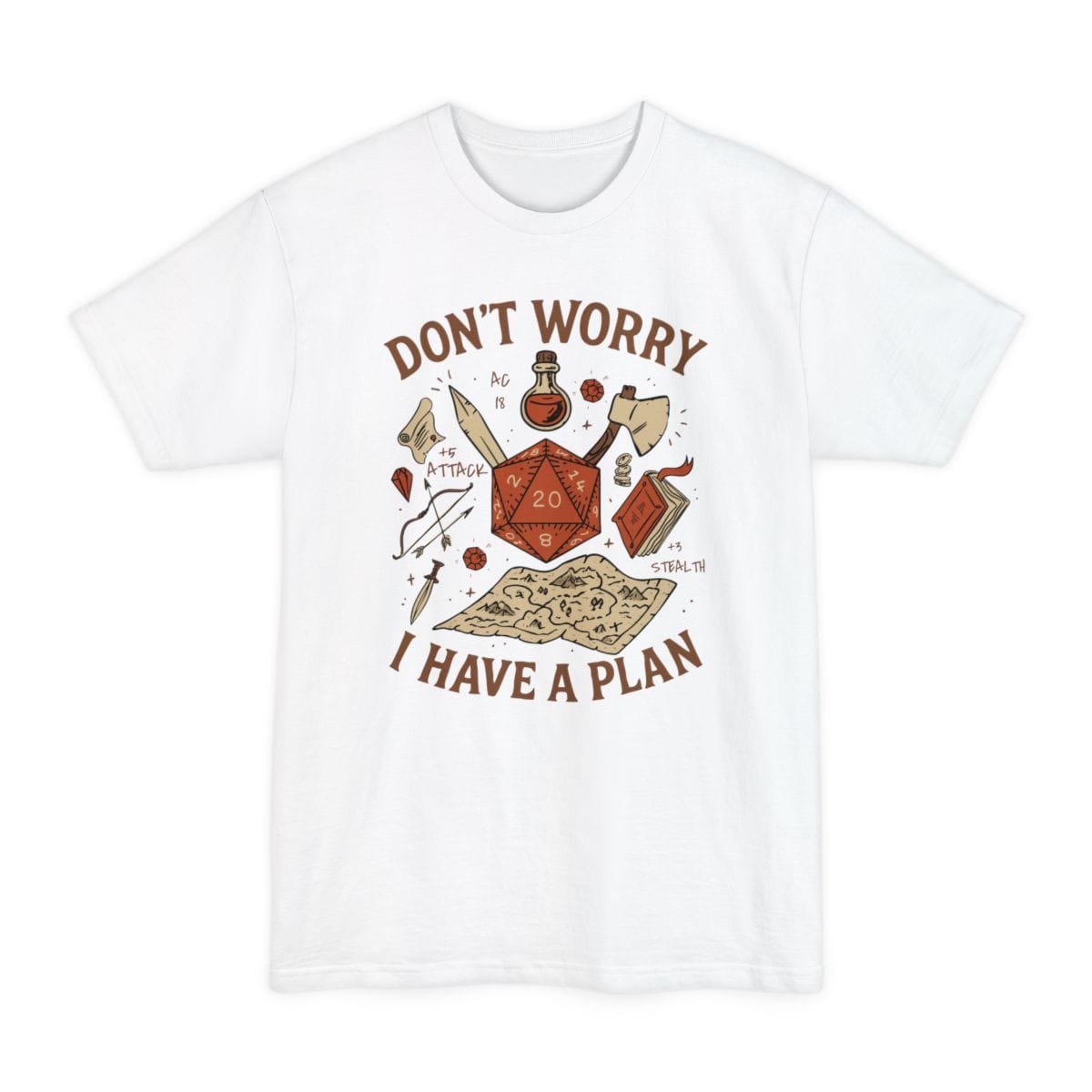 The same Don't Worry I Have a Plan design, on a white tall t-shirt.
