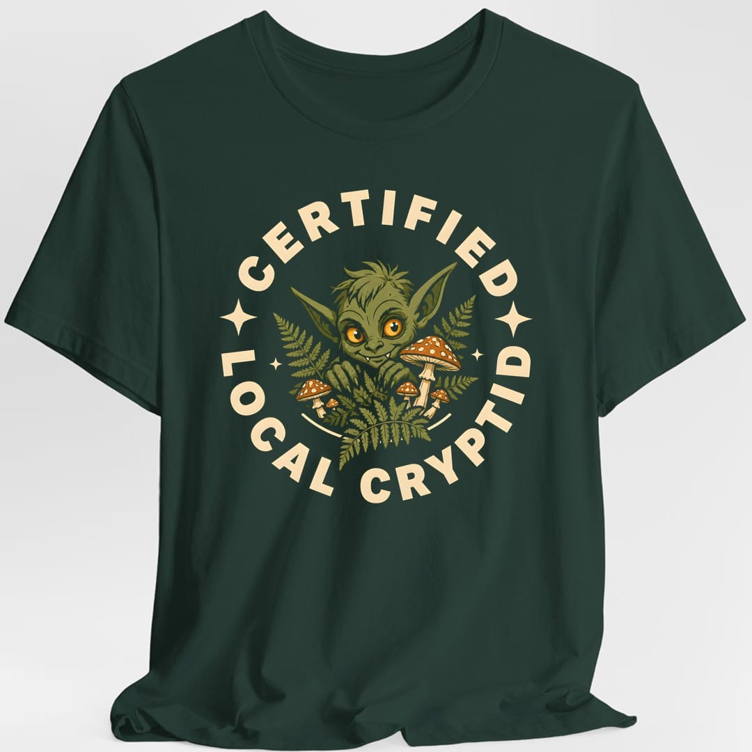 Printify T-Shirt Forest Green / S Certified Local Cryptid T-Shirt