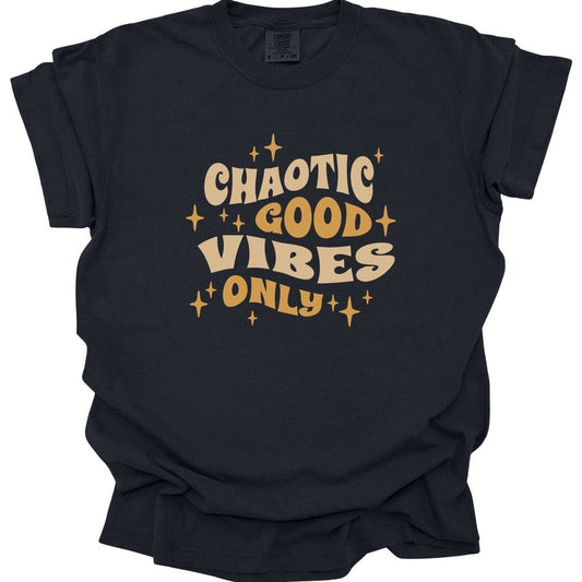 Printify T-Shirt Black / S Chaotic Good Vibes Only T-Shirt - Comfort Colors