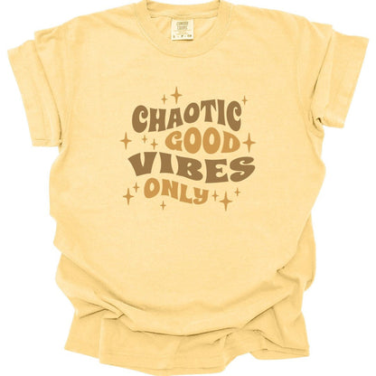 Printify T-Shirt Butter / S Chaotic Good Vibes Only T-Shirt - Comfort Colors