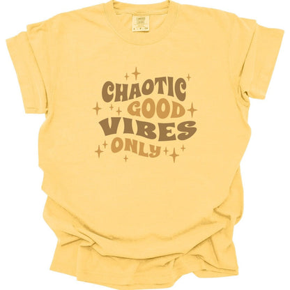 Printify T-Shirt Butter / S Chaotic Good Vibes Only T-Shirt - Comfort Colors