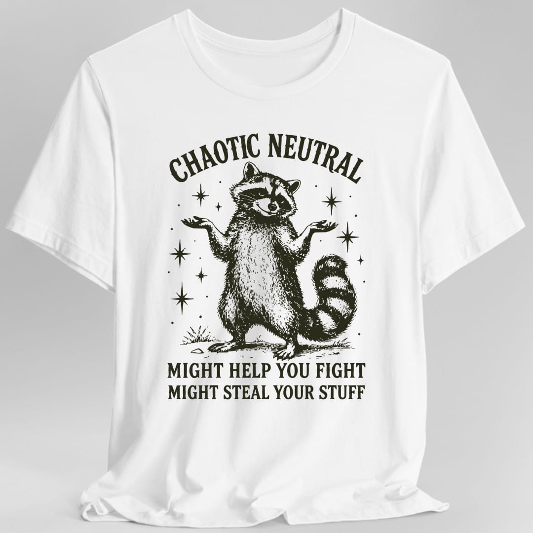 The same Chaotic Neutral raccoon design, on a white t-shirt.