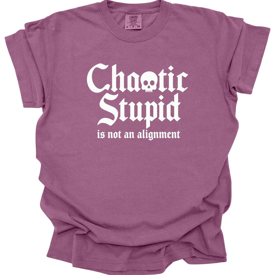 The same Chaotic Stupid design, on a berry t-shirt.