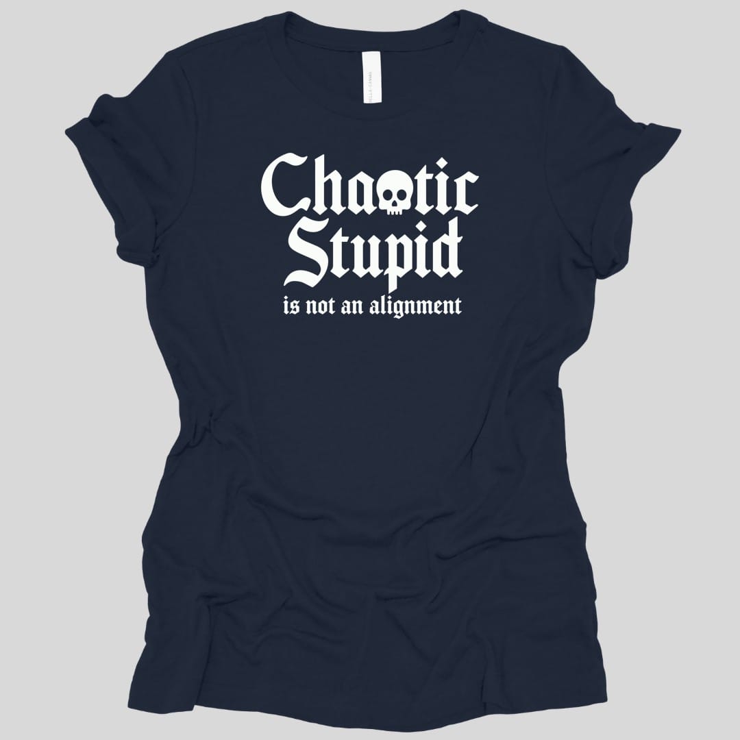 The same Chaotic Stupid design, on a navy women's t-shirt.