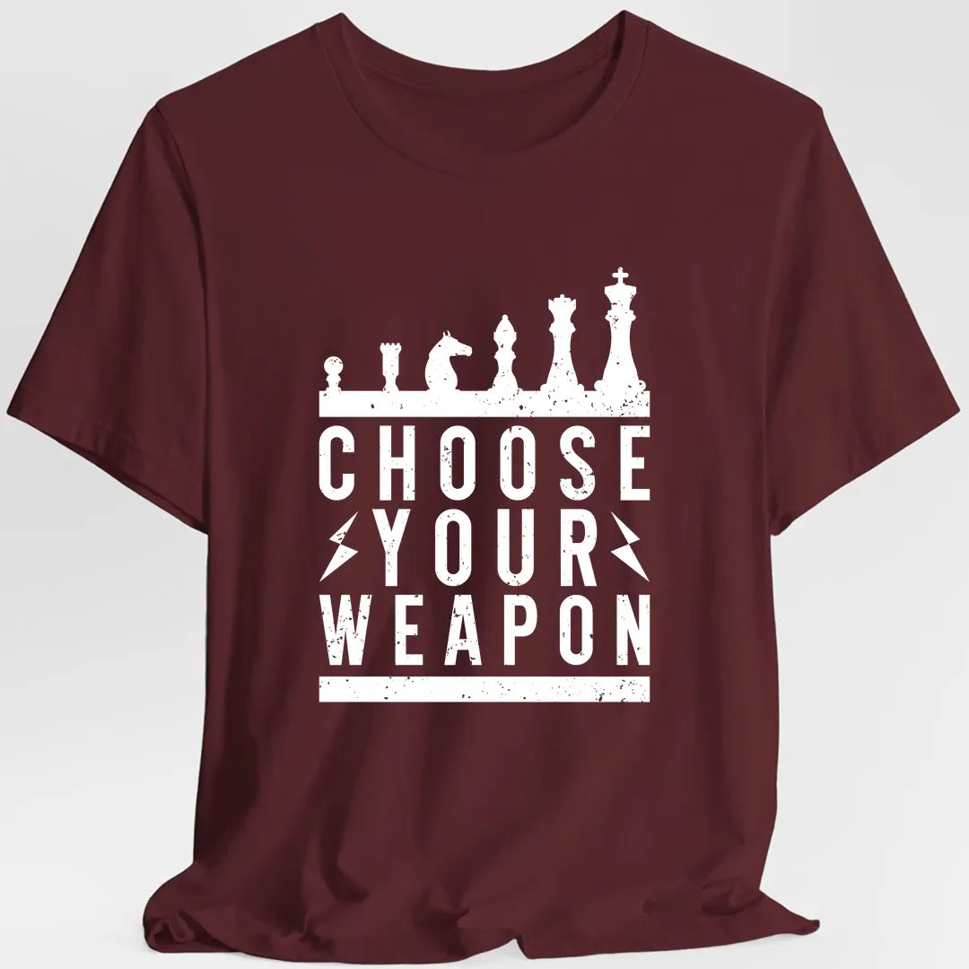 Printify T-Shirt Maroon / S Choose Your Weapon Funny Chess T-Shirt