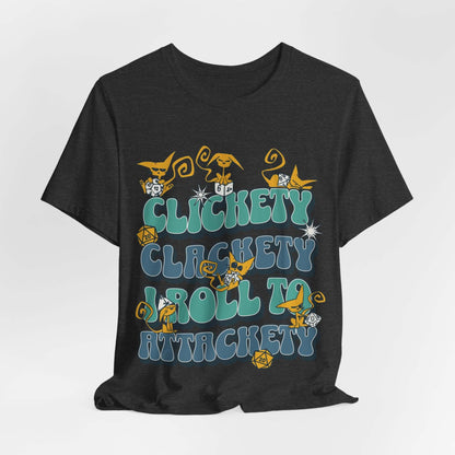 Printify T-Shirt Dark Heather / S Clickety Clackety I Roll To Attackety Cat Dice T-Shirt
