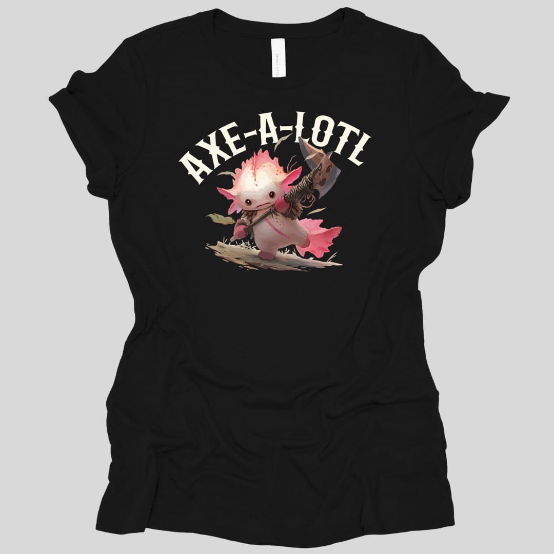 Black women's t-shirt. Reads "Axe-a-lotl" curving across the top in white capitals. Below it a pink axolotl stands upright in leather straps, hoisting a huge battle axe over its shoulder with both hands. Soft painted illustration in pink and brown.