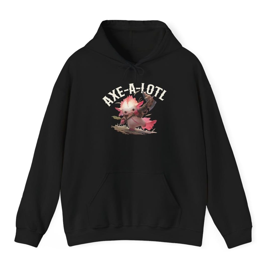 Black hoodie. Reads "Axe-a-lotl" curving across the top in white capitals. Below it a pink axolotl stands upright in leather straps, hoisting a huge battle axe over its shoulder with both hands. Soft painted illustration in pink and brown.