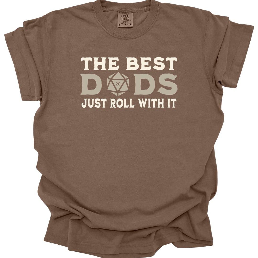 The same Best Dads Just Roll With It design, on an espresso t-shirt.