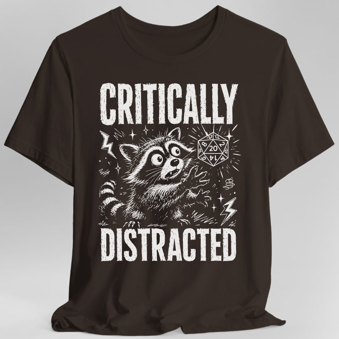 Printify T-Shirt Dark Chocolate / S Critically Distracted T-Shirt