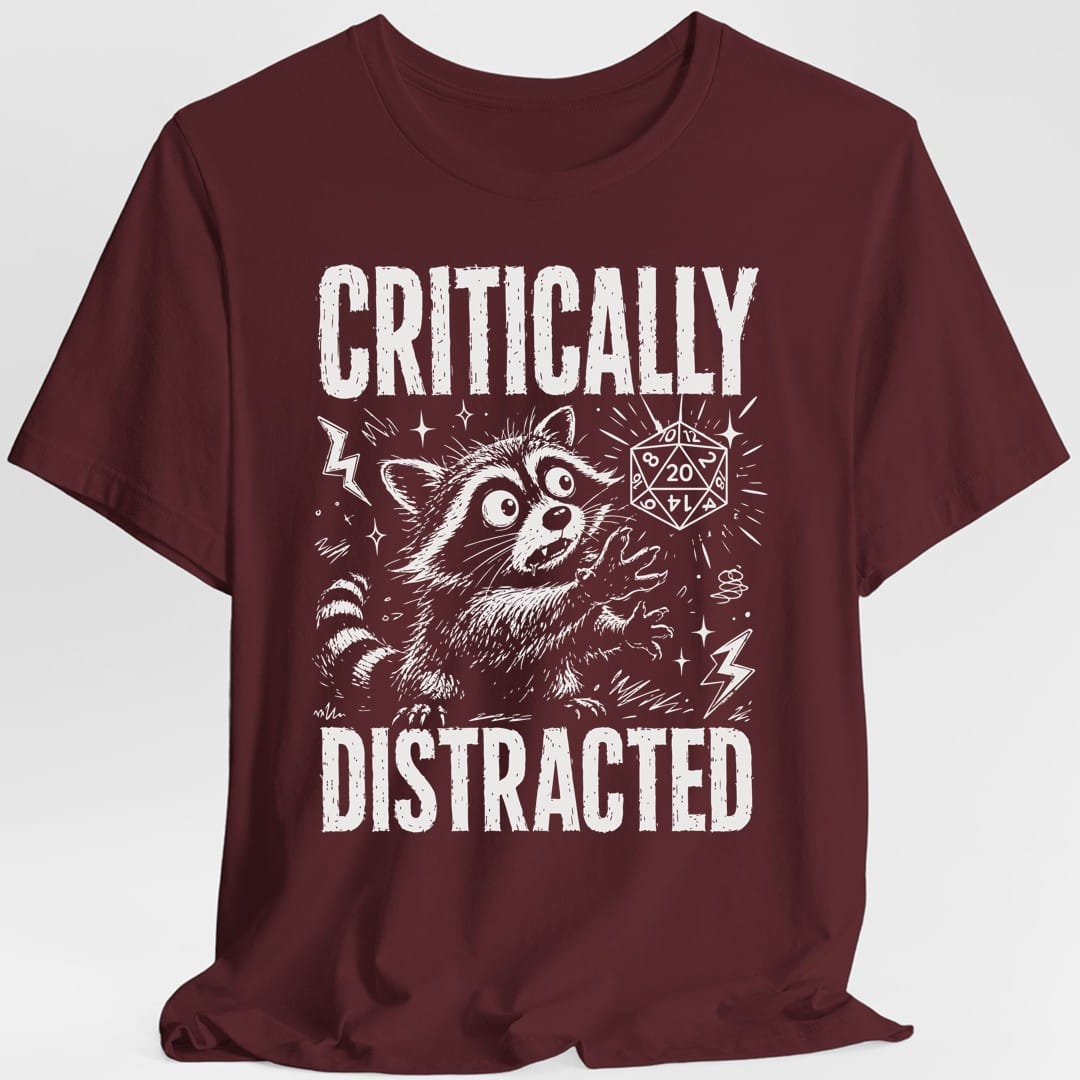 Printify T-Shirt Maroon / S Critically Distracted T-Shirt