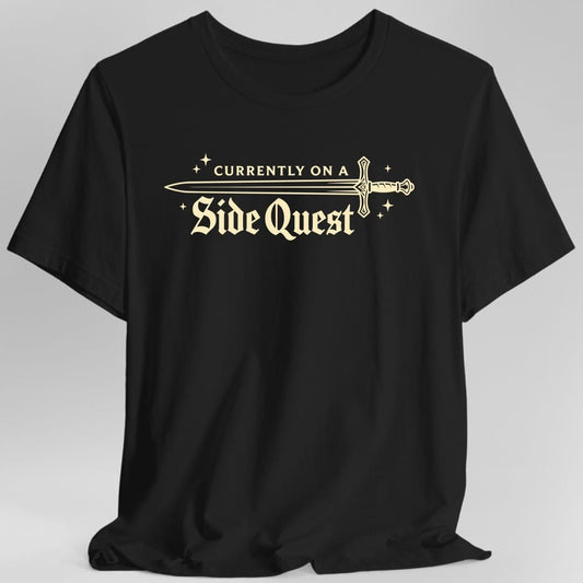 Printify T-Shirt Black / S Currently On A Side Quest T-Shirt