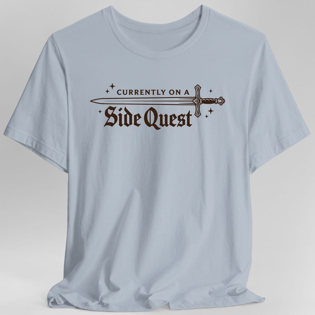 Printify T-Shirt Light Blue / S Currently On A Side Quest T-Shirt