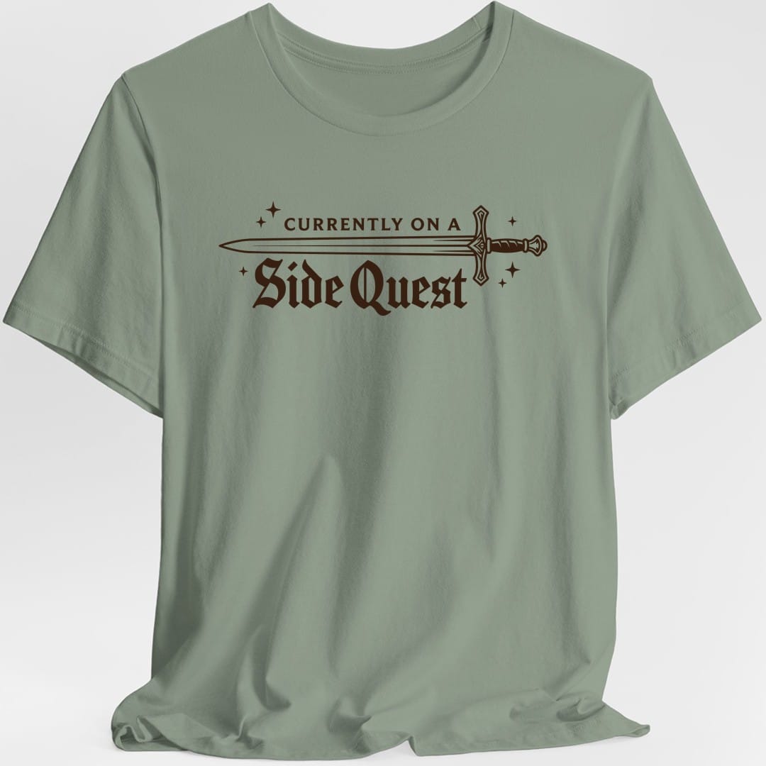 Printify T-Shirt Sage / S Currently On A Side Quest T-Shirt