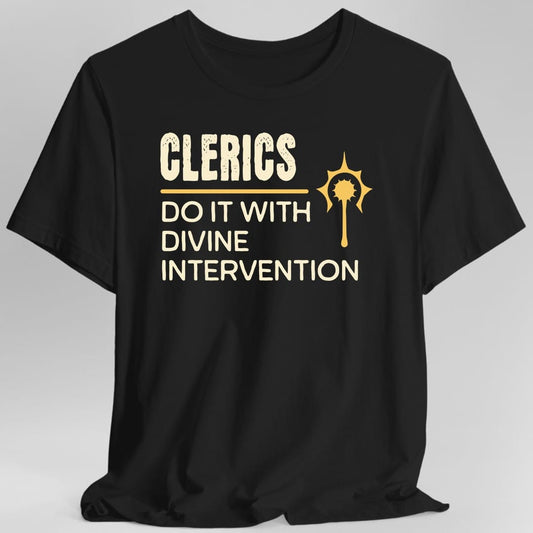 Printify T-Shirt Black / S D&D Clerics Do It With Divine Intervention Shirt