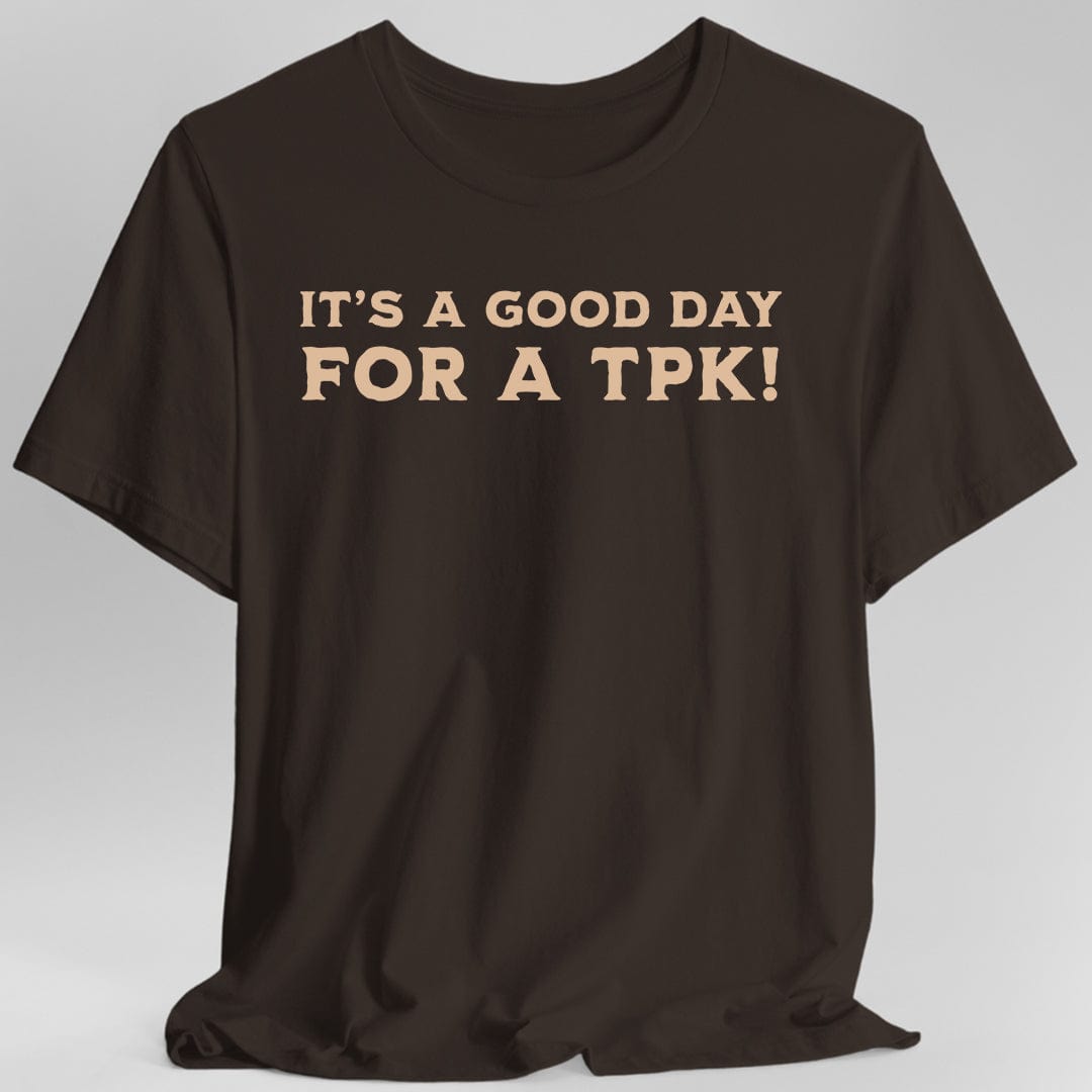 Printify T-Shirt Dark Chocolate / S D&D DM Shirt- It's a Good Day for A TPK
