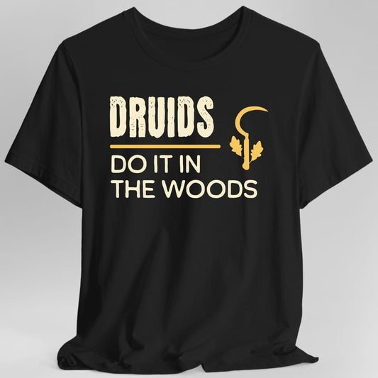 Printify T-Shirt Black / S D&D Druids Do It In The Woods Shirt