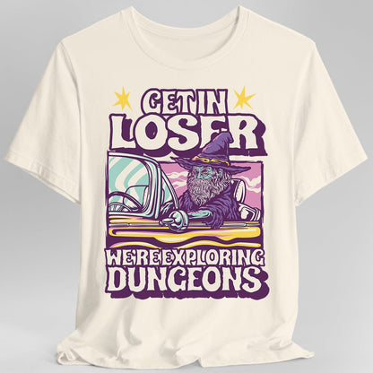 Printify T-Shirt D&D Get In Loser T-shirt