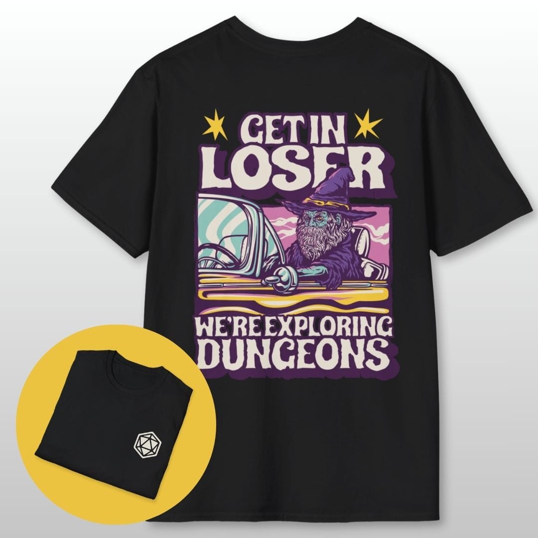 Printed on the back of the shirt: "Get in loser" above and "We're exploring dungeons" below in fat cream seventies lettering, with a bearded wizard in a purple hat leaning out of a car window between them. On the front there is only a small pale twenty-sided die outline on the chest.