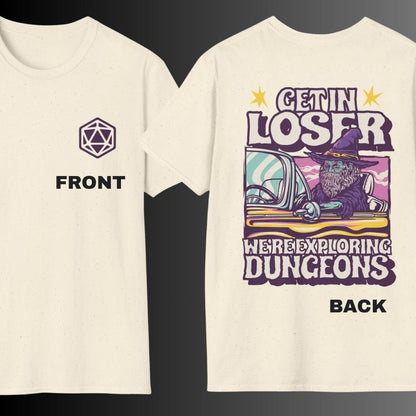 Printify T-Shirt Natural / S D&D Get In Loser T-shirt (Back Print)