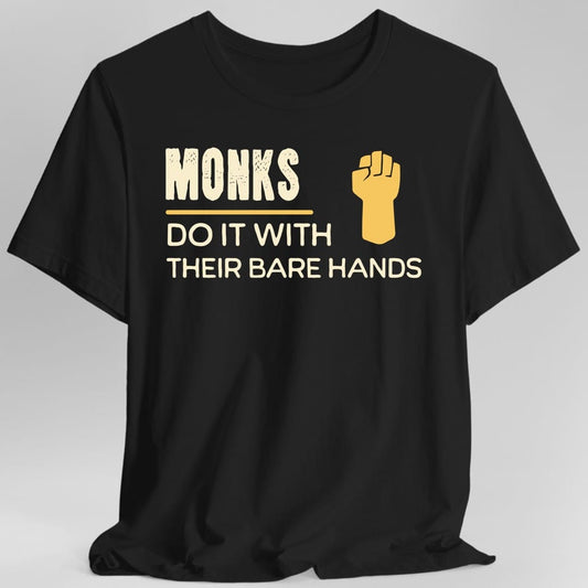 Printify T-Shirt Black / S D&D Monks Do It With Their Bare Hands Shirt