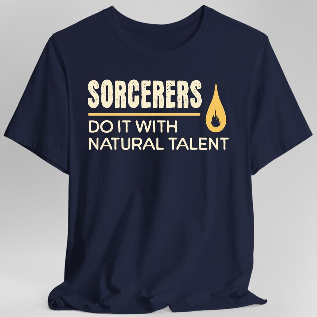 Printify T-Shirt Navy / S D&D Sorcerers Do It With Natural Talent Shirt