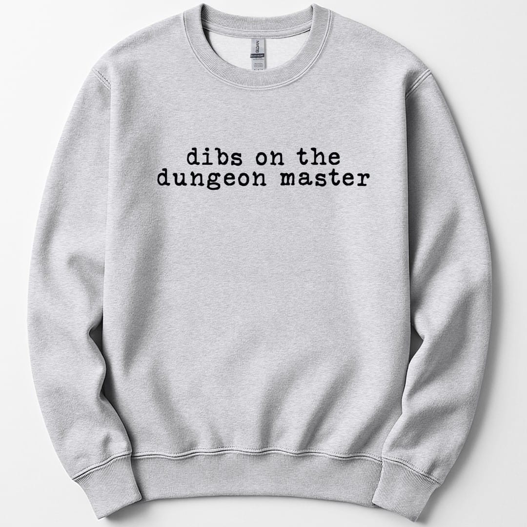 The same Dibs On The Dungeon Master design, on an ash sweatshirt.
