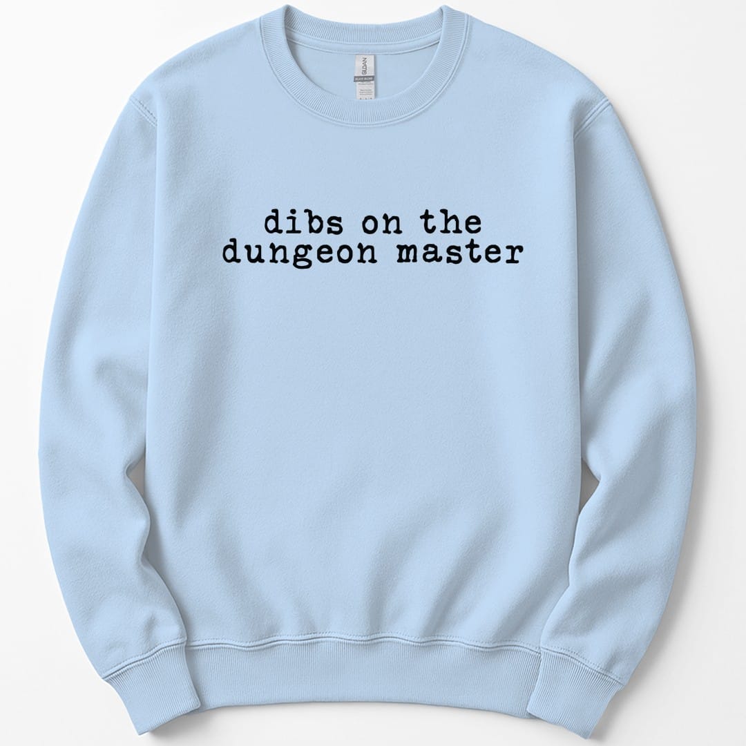 The same Dibs On The Dungeon Master design, on a light blue sweatshirt.